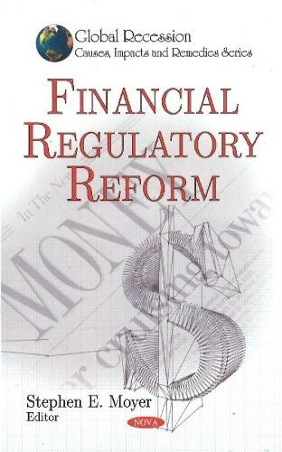 Financial Regulatory Reform by Stephen E Moyer – 9781607415671