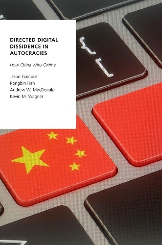 Directed Digital Dissidence in Autocracies – 9780197680391