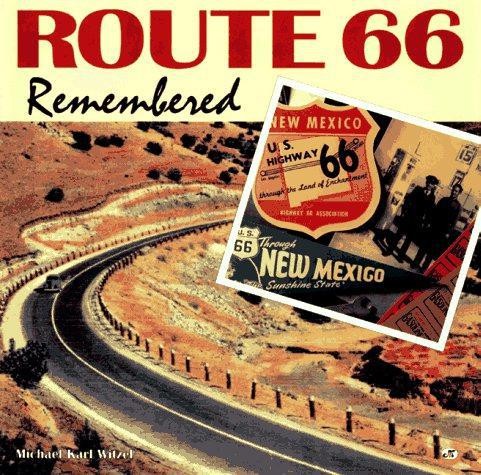 Route 66 Remembered – Witzel, Michael Karl