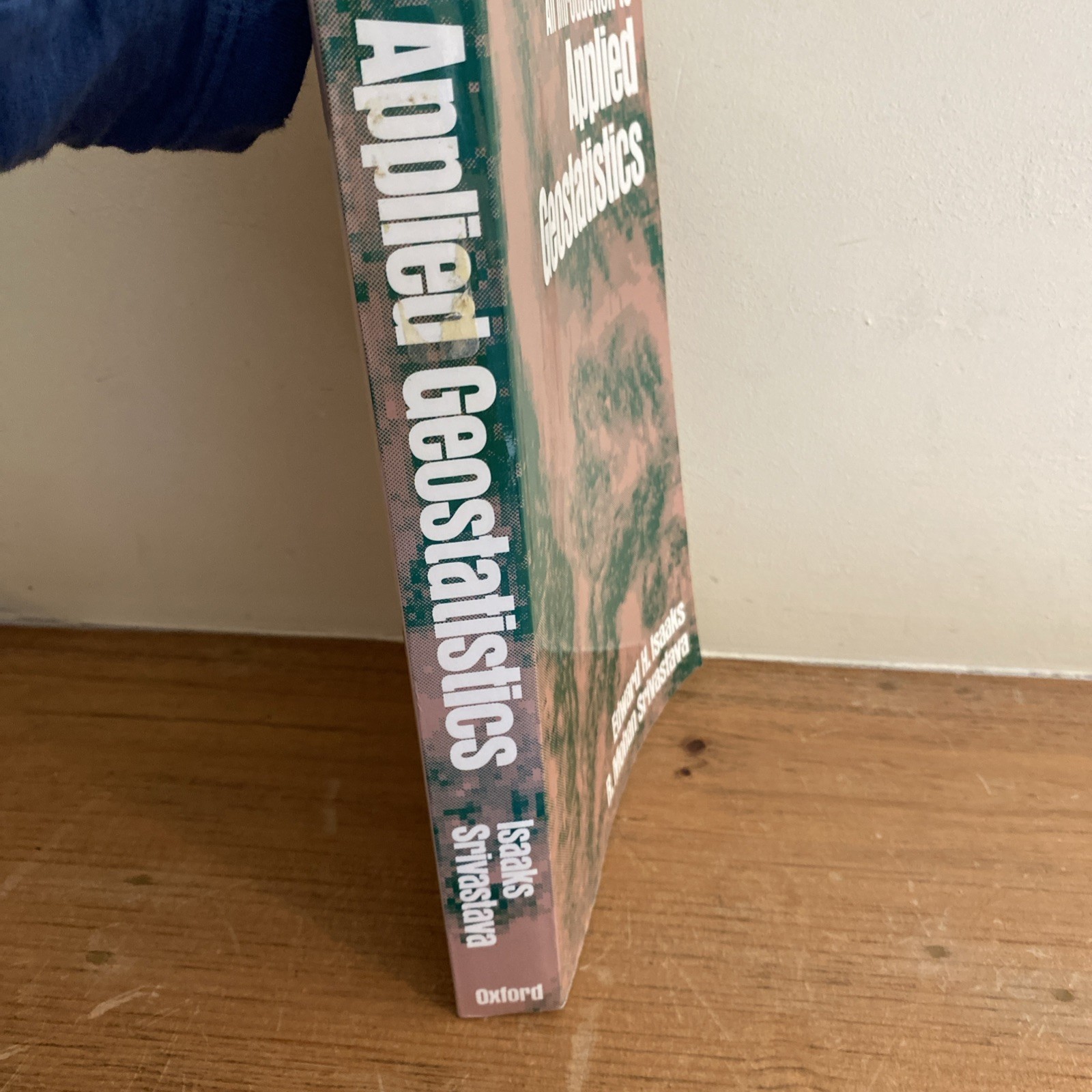 An Introduction to Applied Geostatistics by Edward H Isaaks: Used