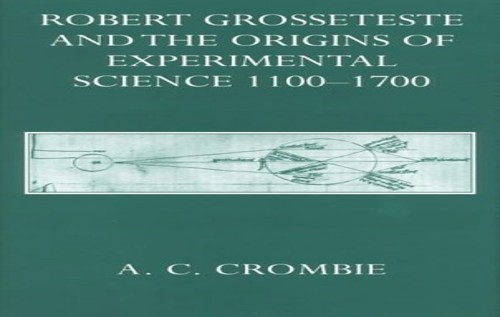 Robert Grosseteste and the Origins of Experimental… by Crombie, A. C. Hardback