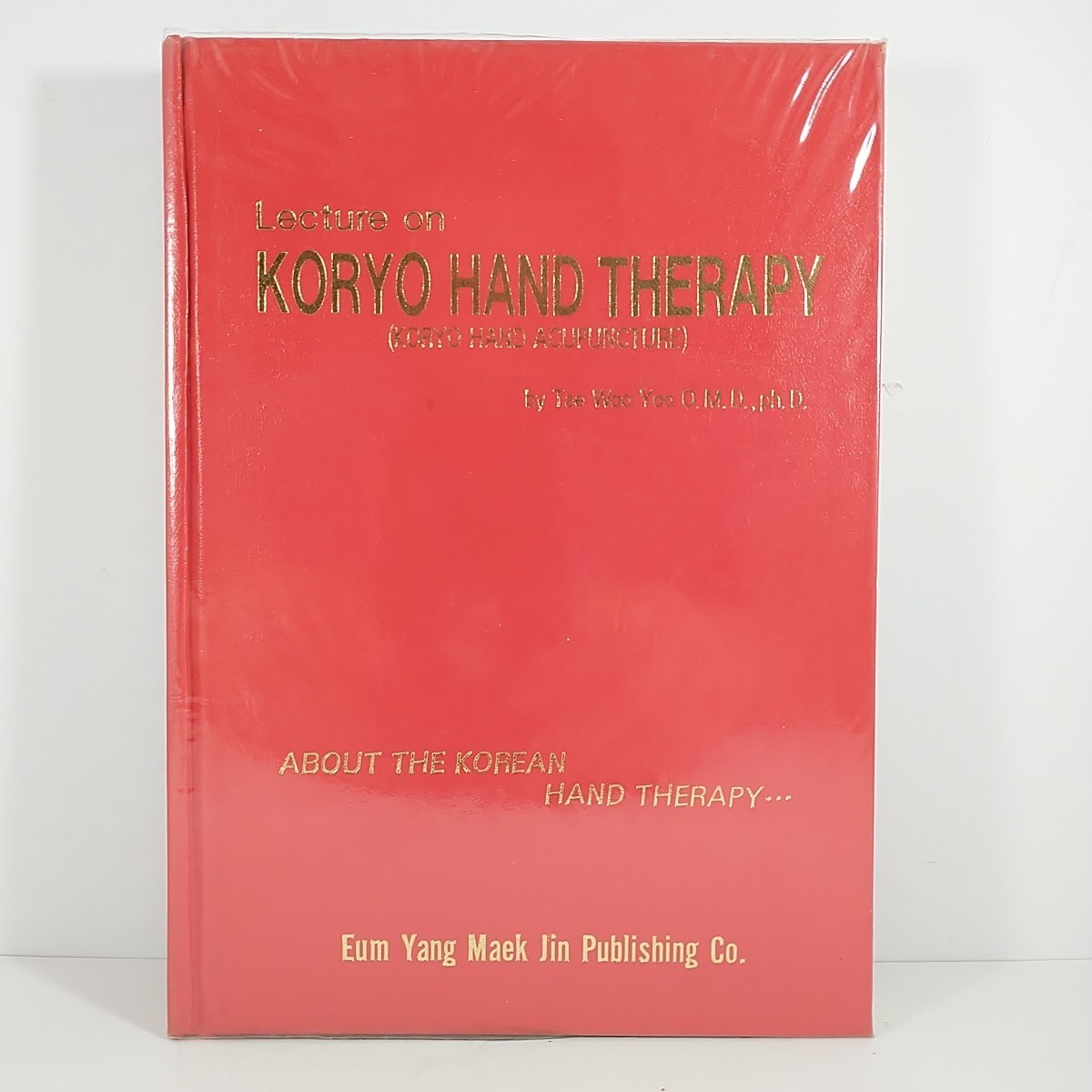 Korean Acupuncture Book Koryo Hand Therapy – Tae Woo Yoo – Illustrated