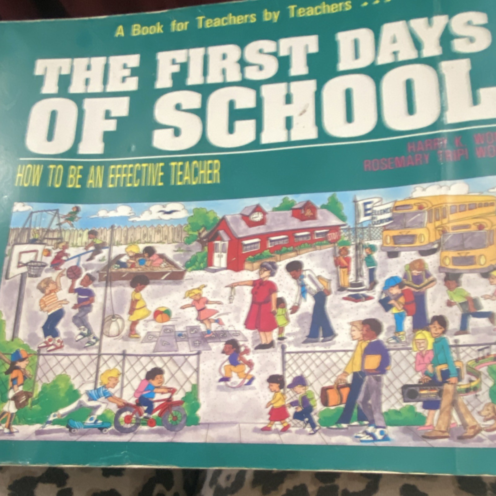 The First Days of School by Harry K. Wong & Rosemary T. Wong Paperback Education