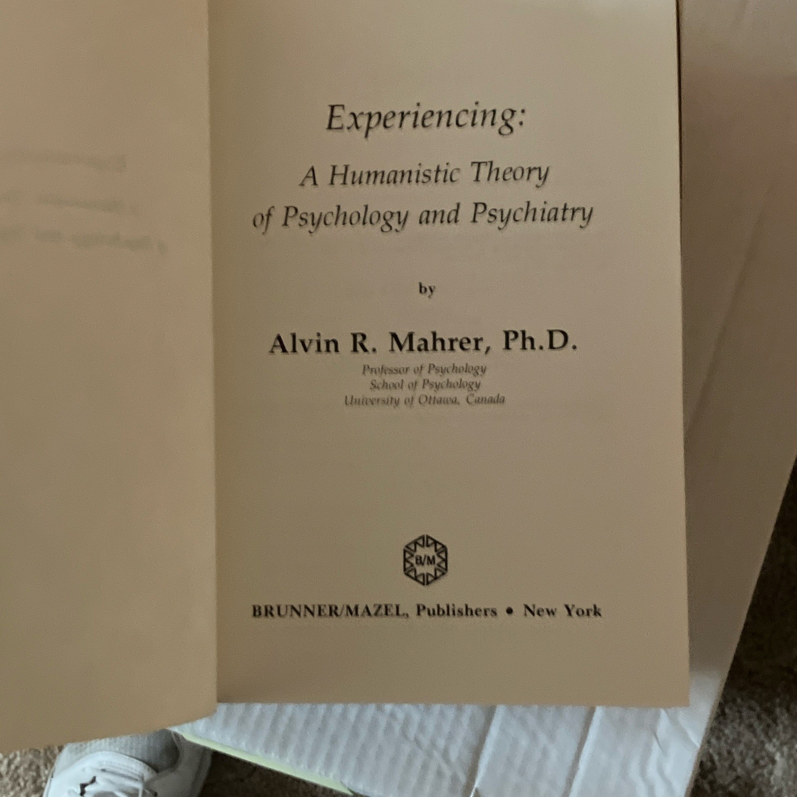 Alvin R. Mahrer Experiencing Humanistic Theory Psychology & Psychiatry HC 1978