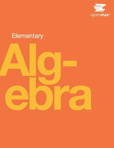 Elementary Algebra by OpenStax (hardcover version, full color) by Lynn Marecek: